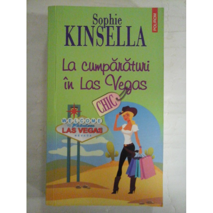 LA CUMPARATURI IN LAS VEGAS - SOPHIE KINSELLA
